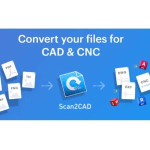 Scan2CAD - Convert files for CAD & CNC